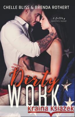 Dirty Work Chelle Bliss, Brenda Rothert 9781393410690 Bliss Ink LLC - książka