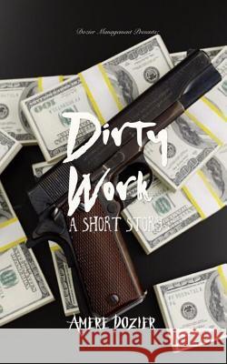 Dirty Work Amere Dozier 9781731294630 Independently Published - książka