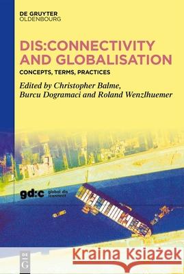 Dis: Connectivity and Globalisation: Concepts, Terms, Practices Christopher Balme Burcu Dogramaci Roland Wenzlhuemer 9783111599212 de Gruyter Oldenbourg - książka
