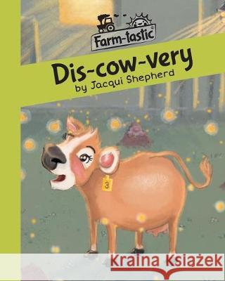 Dis-cow-very: Fun with words, valuable lessons Jacqui Shepherd 9781770089785 Awareness Publishing - książka