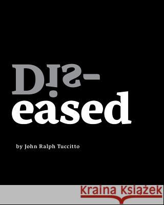 Dis-eased Tuccitto, John Ralph 9781525502248 FriesenPress - książka