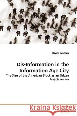 Dis-Information in the Information Age City Claudio Araneda 9783639163377 VDM Verlag - książka
