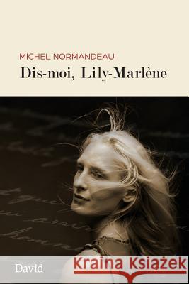 Dis-moi, Lily Marlène Michel Normandeau 9782895975311 Editions David - książka