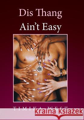 Dis Thang Ain't Easy Timika West 9781524557942 Xlibris - książka