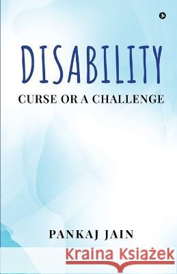 Disability - Curse or a Challenge Pankaj Jain 9798888493793 Notion Press - książka