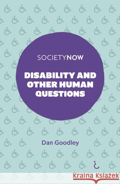 Disability and Other Human Questions Dan Goodley 9781839827075 Emerald Publishing Limited - książka