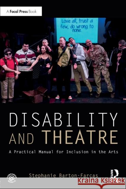 Disability and Theatre: A Practical Manual for Inclusion in the Arts Stephanie Barto 9781138288973 Focal Press - książka