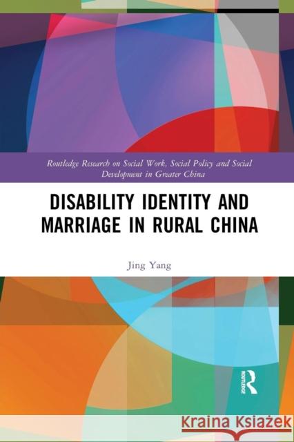 Disability Identity and Marriage in Rural China Jing Yang 9780367260309 Taylor and Francis - książka