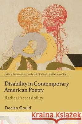Disability in Contemporary American Poetry: Radical Accessibility Declan Gould Stuart Murray Corinne Saunders 9781350456457 Bloomsbury Academic - książka