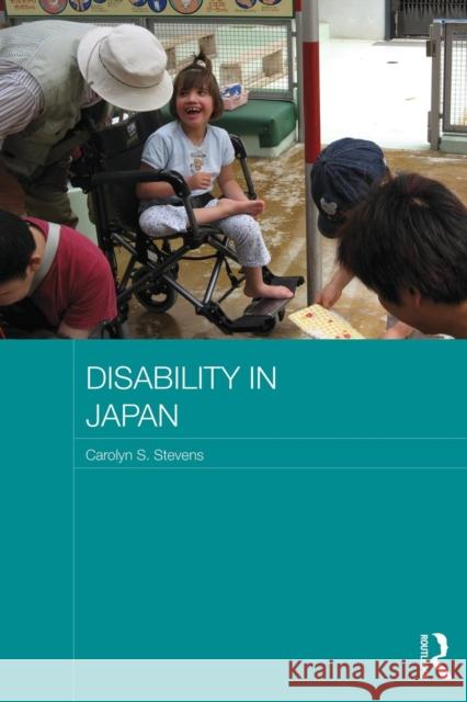 Disability in Japan Carolyn S. Stevens 9781138950559 Routledge - książka