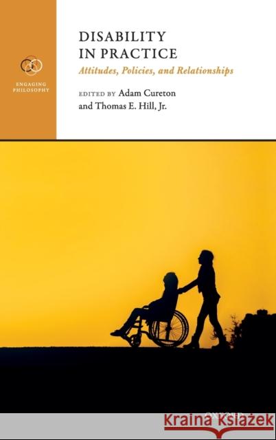 Disability in Practice: Attitudes, Policies, and Relationships Cureton, Adam 9780198812876 Oxford University Press, USA - książka