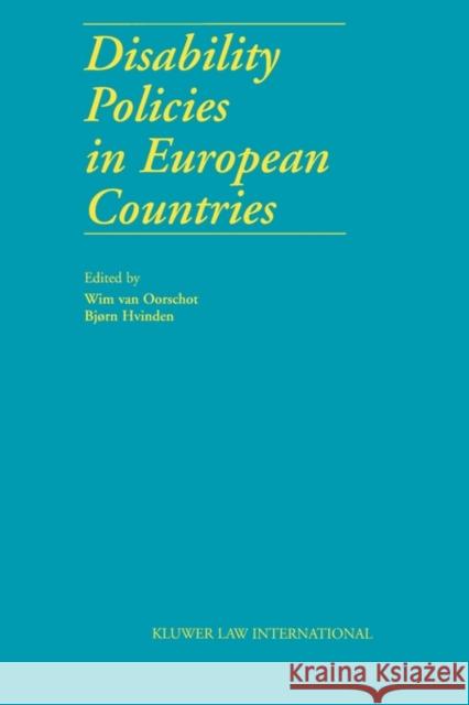 Disability Policies in European Countries Wim Oorschot Wim Va Bjrn Hvinden 9789041115911 Kluwer Law International - książka