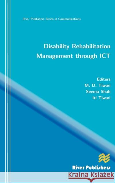 Disability Rehabilitation Management Through Ict Tiwari, M. D. 9788792329493 River Publishers - książka