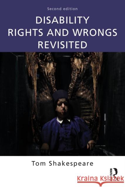 Disability Rights and Wrongs Revisited Tom Shakespeare 9780415527613 Taylor & Francis Ltd - książka