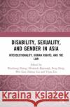 Disability, Sexuality, and Gender in Asia  9780367771928 Taylor & Francis Ltd