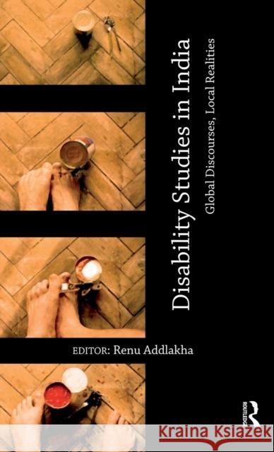 Disability Studies in India: Global Discourses, Local Realities Addlakha, Renu 9780415812122 Routledge India - książka
