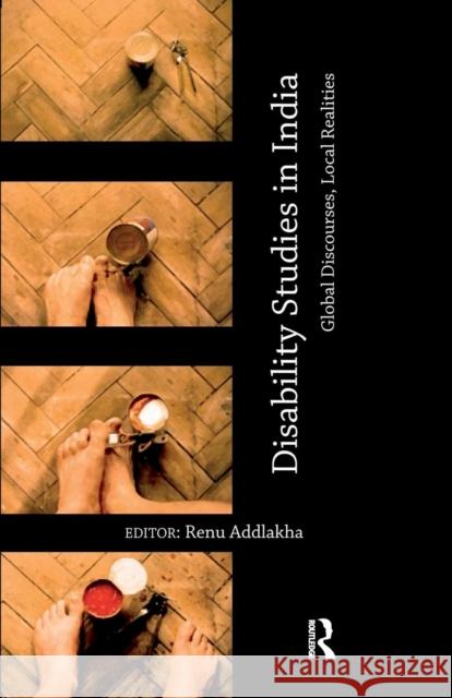 Disability Studies in India: Global Discourses, Local Realities Renu Addlakha   9781138660298 Taylor and Francis - książka