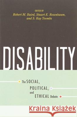 Disability: The Social, Political, and Ethical Debate  9781591026143 PROMETHEUS BOOKS - książka