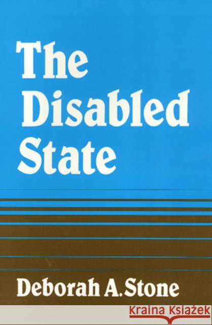 Disabled State Deborah A. Stone 9780877223627 Temple University Press - książka