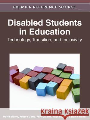 Disabled Students in Education: Technology, Transition, and Inclusivity Moore, David 9781613501832 Information Science Publishing - książka