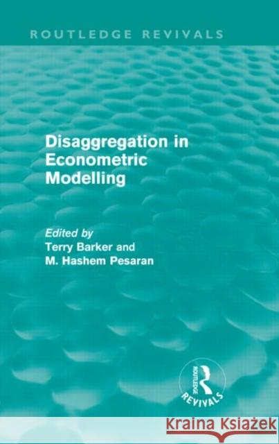 Disaggregation in Econometric Modelling (Routledge Revivals) Barker, Terry 9780415616584 Routledge - książka