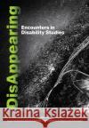 DisAppearing: Encounters in Disability Studies  9781773383163 Canadian Scholars