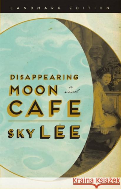 Disappearing Moon Cafe Sky Lee 9781926455815 NeWest Press - książka