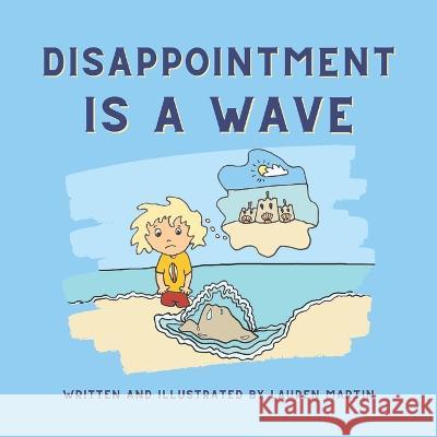 Disappointment is a Wave Lauren Martin   9798848817003 Independently Published - książka