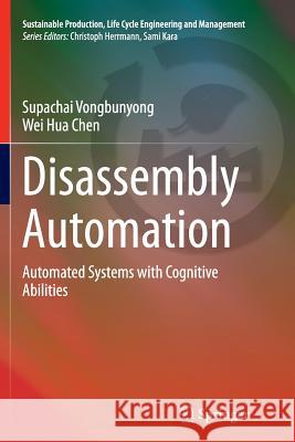 Disassembly Automation: Automated Systems with Cognitive Abilities Vongbunyong, Supachai 9783319386485 Springer - książka