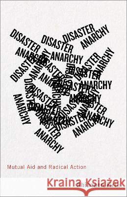 Disaster Anarchy: Mutual Aid and Radical Action Firth, Rhiannon 9780745340456  - książka