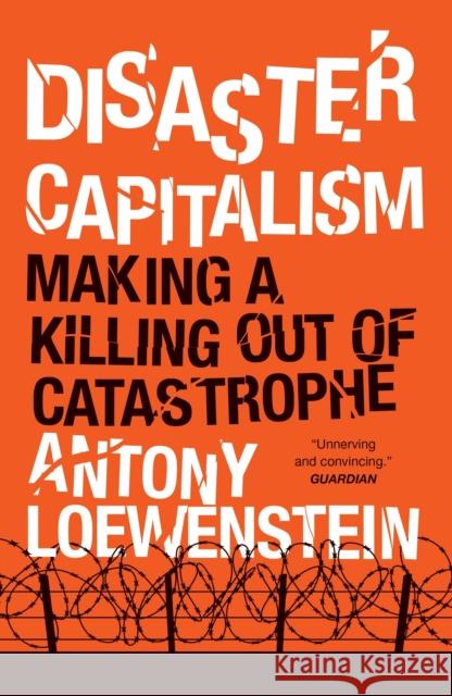 Disaster Capitalism: Making a Killing Out of Catastrophe Loewenstein, Antony 9781784781187 Verso - książka