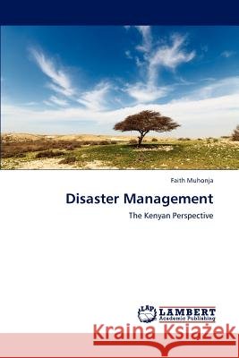 Disaster Management Muhonja Faith 9783843365925 LAP Lambert Academic Publishing - książka