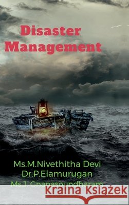 Disaster Management MS M Nivethitha Devi 9798902961666 Notion Press - książka