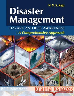 Disaster Management: A Comprehensive Approach N. V. S. Raju 9789388305488 BS Publications - książka