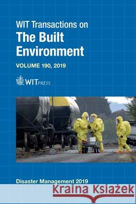 Disaster Management and Human Health Risk VI: Reducing Risk, Improving Outcomes G. Passerini 9781784663537 WIT Press - książka