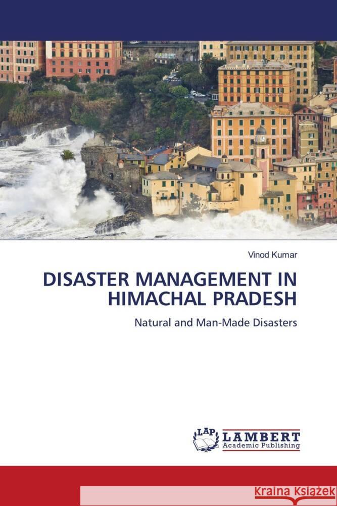 Disaster Management in Himachal Pradesh Vinod Kumar 9786207459285 LAP Lambert Academic Publishing - książka