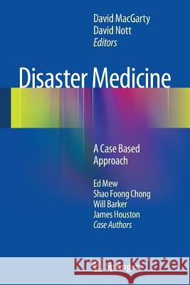 Disaster Medicine: A Case Based Approach Macgarty, David 9781447152286 Springer - książka