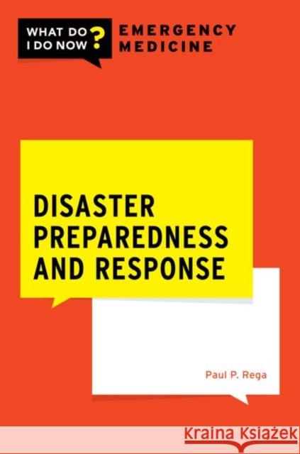 Disaster Preparedness and Response Paul P. (Assistant Professor, Assistant Professor, University of Toledo) Rega 9780197577516 Oxford University Press Inc - książka