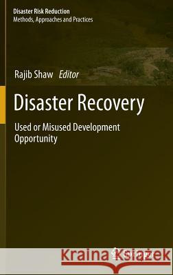 Disaster Recovery: Used or Misused Development Opportunity Shaw, Rajib 9784431542544 Springer - książka