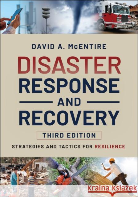 Disaster Response and Recovery: Strategies and Tactics for Resilience David A. McEntire 9781119810032 Wiley - książka