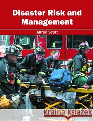 Disaster Risk and Management Alfred Scott 9781632397096 Callisto Reference - książka