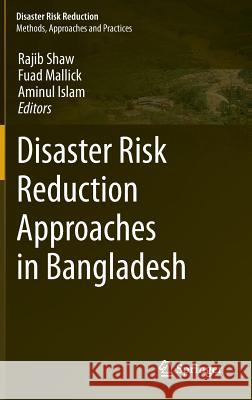 Disaster Risk Reduction Approaches in Bangladesh Rajib Shaw 9784431542513  - książka