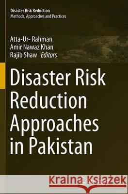 Disaster Risk Reduction Approaches in Pakistan Atta-Ur- Rahman Amir Nawaz Khan Rajib Shaw 9784431563969 Springer - książka