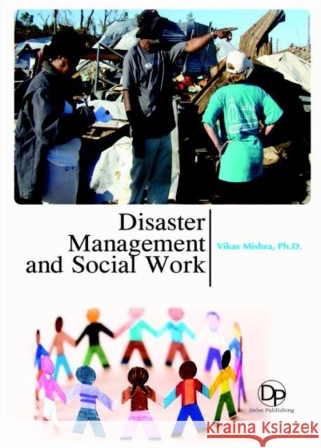 Disaster Management and Social Work Vikas Mishra 9781680958171 Eurospan (JL) - książka