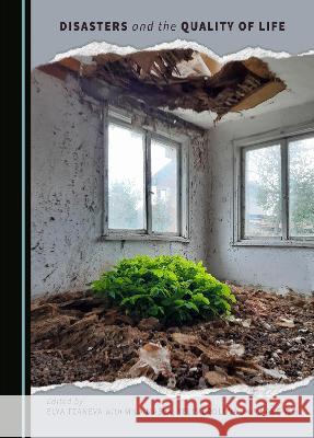 Disasters and the Quality of Life Elya Tzaneva Mila Maeva Yelis Erolova 9781527590625 Cambridge Scholars Publishing - książka
