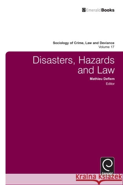 Disasters, Hazards and Law Mathieu Deflem, Mathieu Deflem 9781780529141 Emerald Publishing Limited - książka