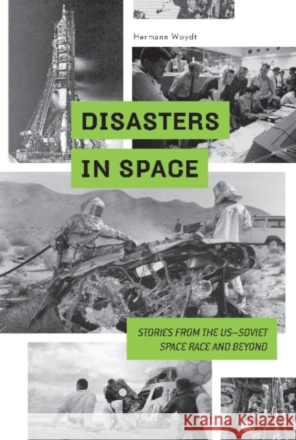 Disasters in Space: Stories from the US-Soviet Space Race and Beyond  9780764356179 Schiffer Publishing Ltd - książka