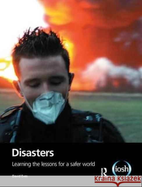 Disasters: Learning the Lessons for a Safer World David Eves 9781138144231 Routledge - książka