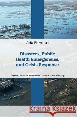 Disasters, Public Health Emergencies, and Crisis Response Anita Finkelman 9781793572820 Cognella Academic Publishing - książka