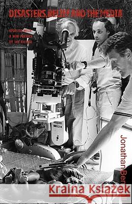 Disasters, Relief and the Media Jonathan Benthall 9780955640070 Sean Kingston Publishing - książka